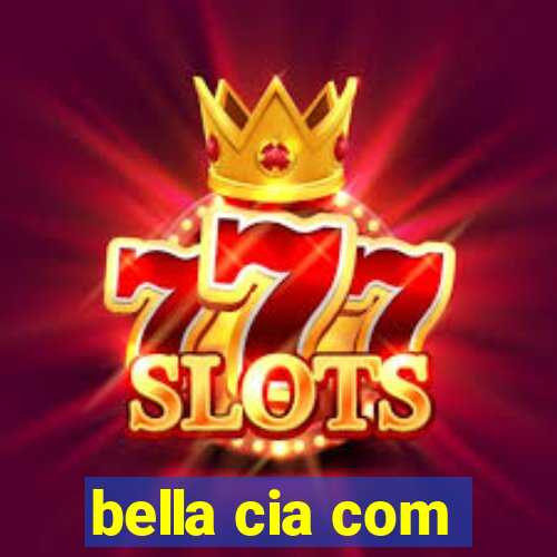 bella cia com